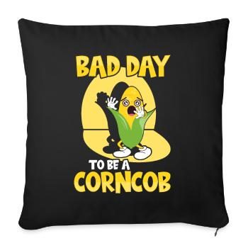 Its A Bad Day To Be A Corncob - Sofa pillowcase 17,3'' x 17,3'' (45 x 45 cm) - black - Front
