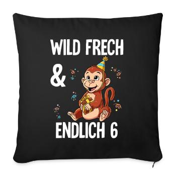 6. Geburtstag Affe Wild Frech Und Endlich 6 Jahre - Sofakissenbezug 45 x 45 cm - Schwarz - Vorne