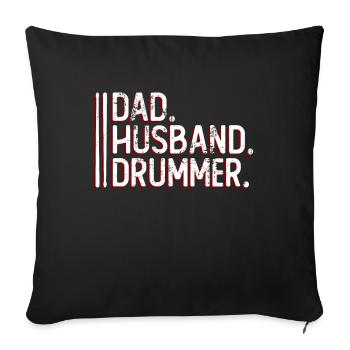 Father. Husband. Drummer. -Drummer - Sofa pillowcase 17,3'' x 17,3'' (45 x 45 cm) - black - Front