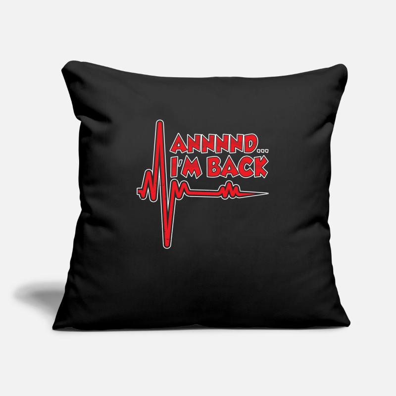 and I'm back survived heart attack heart attack Sofa pillowcase 17,3'' x 17,3'' (45 x 45 cm)