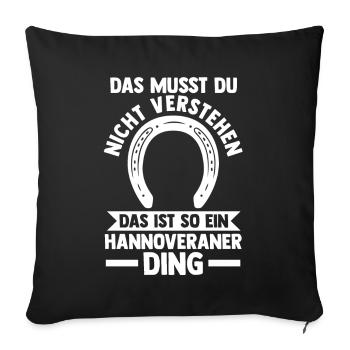 Pferd Reitsport Reiten Pferdesport Hannoveraner - Sofakissenbezug 45 x 45 cm - Schwarz - Vorne
