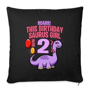 This Birthday Saurus Girl Is 2 Dinosaur - Sofa pillowcase 17,3'' x 17,3'' (45 x 45 cm) - black - Front