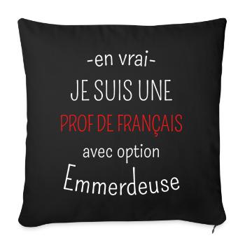 Prof de Français avec option Emmerdeuse - Housse de coussin décorative 45 x 45 cm - noir - Devant