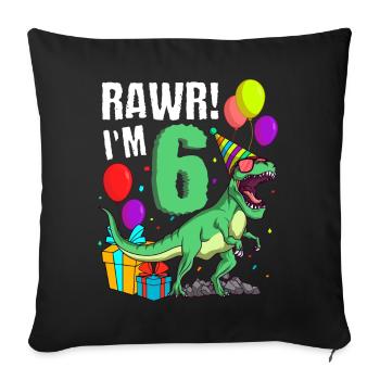 6th birthday I am 6 years T-Rex dinosaur - Sofa pillowcase 17,3'' x 17,3'' (45 x 45 cm) - black - Front
