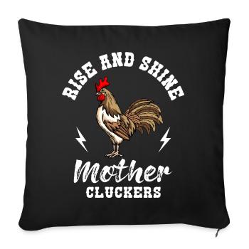 Rise And Shine Mother Cluckers Chicken Chicken Breeder - Sofa pillowcase 17,3'' x 17,3'' (45 x 45 cm) - black - Front