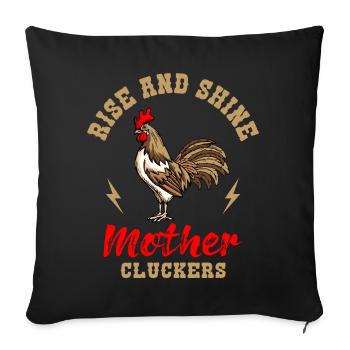 Rise And Shine Mother Cluckers Chicken Chicken Breeder - Housse de coussin décorative 45 x 45 cm - noir - Devant