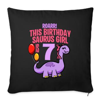 This Birthday Saurus Girl Is 7 Dinosaur - Sofa pillowcase 17,3'' x 17,3'' (45 x 45 cm) - black - Front