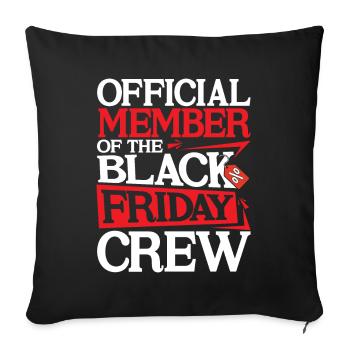 Official Member Of The Black Friday Crew - Sofakissenbezug 45 x 45 cm - Schwarz - Vorne