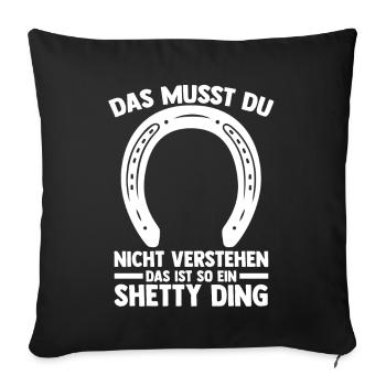 Pferd Reitsport Reiten Pferdesport Shetty - Sofakissenbezug 45 x 45 cm - Schwarz - Vorne