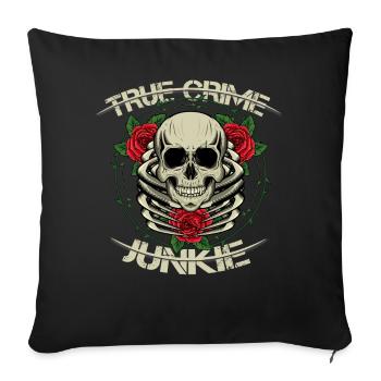 True Crime Junkie - Sofakissenbezug 45 x 45 cm - Schwarz - Vorne