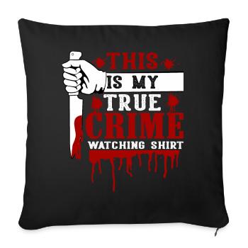 True Crime Junkie - Sofakissenbezug 45 x 45 cm - Schwarz - Vorne