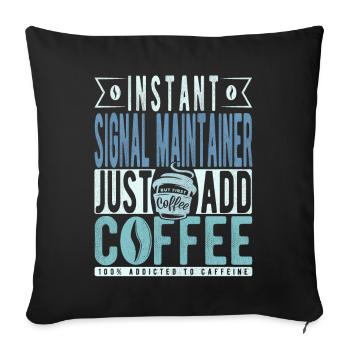 Signal maintenance coffee saying - Sofa pillowcase 17,3'' x 17,3'' (45 x 45 cm) - black - Front
