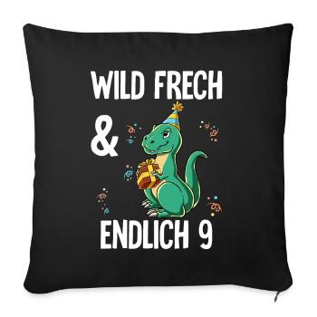 9. Geburtstag T-rex Wild Frech Und Endlich 9 Jahre - Sofakissenbezug 45 x 45 cm - Schwarz - Vorne