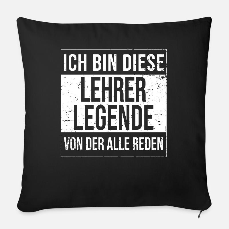 Schule Geburtstag geboren Legende Lehrer - Sofakissenbezug 45 x 45 cm - Schwarz