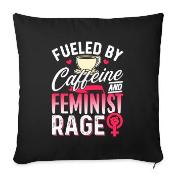 Angeheizt Durch Koffein Und Feministische Wut - Sofakissenbezug 45 x 45 cm - Schwarz - Vorne