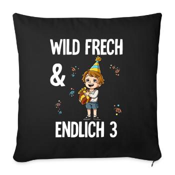 3. Geburtstag Junge Wild Frech Und Endlich 3 Jahre - Sofakissenbezug 45 x 45 cm - Schwarz - Vorne