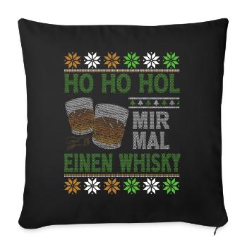 Ho Ho Hol Mir Mal Einen Whisky Ugly Christmas - Sofakissenbezug 45 x 45 cm - Schwarz - Vorne