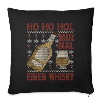 Ho Ho Hol Mir Mal Einen Whisky Ugly Christmas - Sofakissenbezug 45 x 45 cm - Schwarz - Vorne