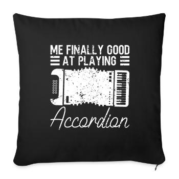 Endlich gut Akkordeon spielen Akkordeonspieler - Sofakissenbezug 45 x 45 cm - Schwarz - Vorne