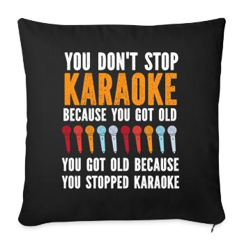 Karaoke Singer You Don't Stop - Sofa pillowcase 17,3'' x 17,3'' (45 x 45 cm) - black - Front