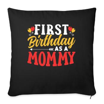 First Birthday As A Mommy Mom Party Mom - Sofa pillowcase 17,3'' x 17,3'' (45 x 45 cm) - black - Front