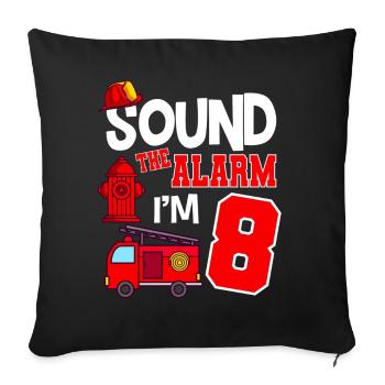 Sound The Alarm 8 years 8th birthday fire brigade - Sofa pillowcase 17,3'' x 17,3'' (45 x 45 cm) - black - Front
