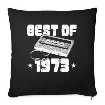 50. Geburtstag Jahrgang 1973 Best of 1973 - Sofakissenbezug 45 x 45 cm - Schwarz - Vorne