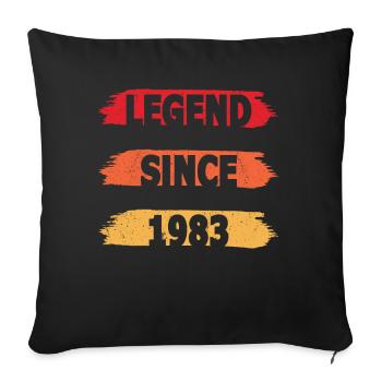 40. Geburtstag Jahrgang 1983 Legend Since 1983 - Sofakissenbezug 45 x 45 cm - Schwarz - Vorne