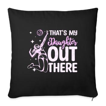 That's my daughter out there - Sofa pillowcase 17,3'' x 17,3'' (45 x 45 cm) - black - Front