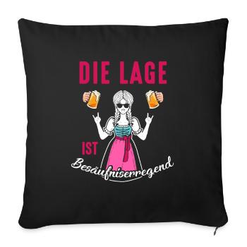 Die Lage Ist Besäufniserregend Dirndl Trachten - Sofakissenbezug 45 x 45 cm - Schwarz - Vorne
