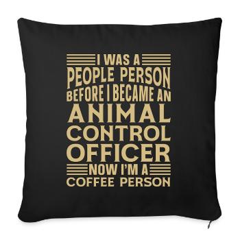Animal Officer I Was A People Dog Catcher Officer - Housse de coussin décorative 45 x 45 cm - noir - Devant