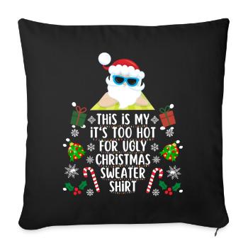 Trop chaud pour une chemise de noël moche - Housse de coussin décorative 45 x 45 cm - noir - Devant