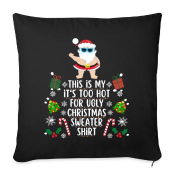 Chemise pull de Noël trop chaude pour moche - Housse de coussin décorative 45 x 45 cm - noir - Devant