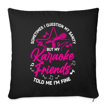 Karaoke Singer Sometimes I - Sofakissenbezug 45 x 45 cm - Schwarz - Vorne