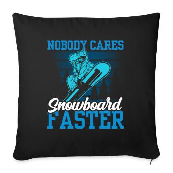 Personne ne se soucie de l’équipe rapide de snowboard - Housse de coussin décorative 45 x 45 cm - noir - Devant