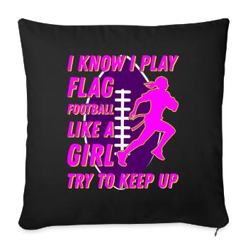 I know I play Flag Football like a Girl Mädchen - Sofa pillowcase 17,3'' x 17,3'' (45 x 45 cm) - black - Front