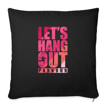 Let's Hang out Parkour Sport Fitness - Sofakissenbezug 45 x 45 cm - Schwarz - Vorne