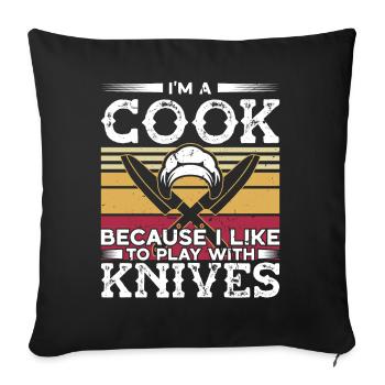 Koch Like To Play With Knives Kochen Chefkoch - Sofakissenbezug 45 x 45 cm - Schwarz - Vorne