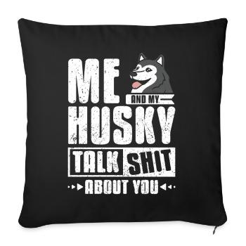 Moi et mon husky parlons de toi - Housse de coussin décorative 45 x 45 cm - noir - Devant