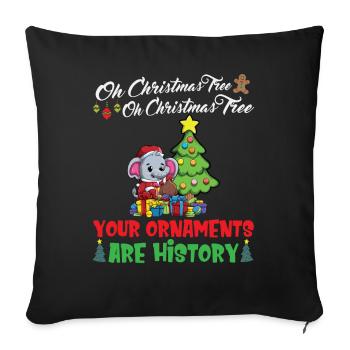 Oh Christmas Tree Your Ornaments Are History - Sofa pillowcase 17,3'' x 17,3'' (45 x 45 cm) - black - Front