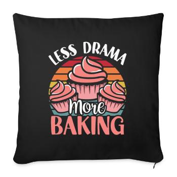 Moins de drame Plus de pâtisserie Baker Dictons Hobby - Housse de coussin décorative 45 x 45 cm - noir - Devant