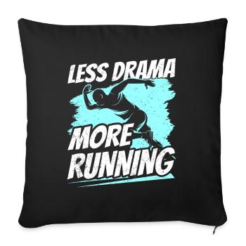 Less drama More running Jogging Runners Joggers - Sofa pillowcase 17,3'' x 17,3'' (45 x 45 cm) - black - Front