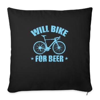 Will Bike for Beer Fahrrad fahren Fitness - Sofakissenbezug 45 x 45 cm - Schwarz - Vorne
