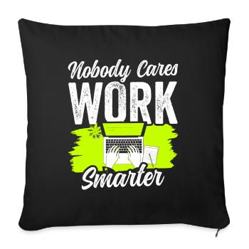 Niemand Interessiert Es Arbeite Klüger Motivation - Sofakissenbezug 45 x 45 cm - Schwarz - Vorne