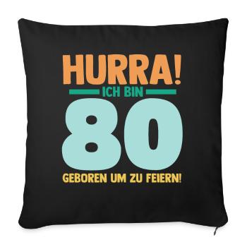 Achtzig 80 Jahre Achtzigster Geburtstag - Sofakissenbezug 45 x 45 cm - Schwarz - Vorne