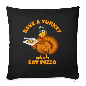 Save a Turkey Eat Pizza Funny Vegan Adult Kids - Sofakissenbezug 45 x 45 cm - Schwarz - Vorne