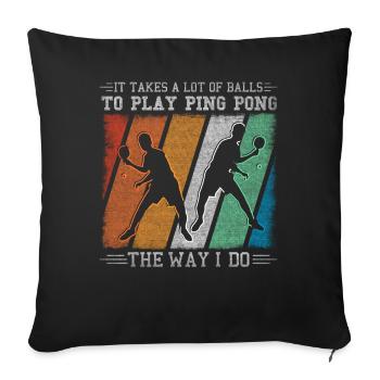 Il faut beaucoup de balles pour jouer au ping-pong - Housse de coussin décorative 45 x 45 cm - noir - Devant
