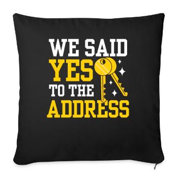 We Said Yes To The Address - Sofa pillowcase 17,3'' x 17,3'' (45 x 45 cm) - black - Front