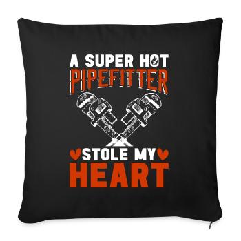 Pipefitter A Super Hot Pipefitter Stole Repair Man - Sofa pillowcase 17,3'' x 17,3'' (45 x 45 cm) - black - Front