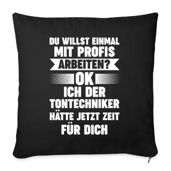 Toningenieur Tontechnik Tontechniker - Sofakissenbezug 45 x 45 cm - Schwarz - Vorne